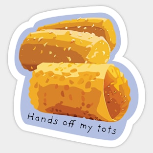 "Hands Off My Tots" Funny Tater Tots Sticker